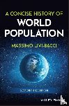 Livi-Bacci, Massimo (University of Florence) - A Concise History of World Population