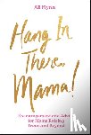 Flynn, Ali - Hang in There, Mama!