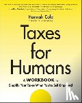 Cole, Hannah - Taxes for Humans Workbook