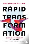 Wallace, Catriona - Rapid Transformation