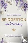  - Bridgerton and Philosophy