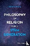 Wenz, Peter S. (University of Illinois at Springfield) - Philosophy of Religion for a STEM Generation