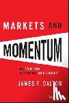 Dalton, James F., Dalton, Robert B. - Markets and Momentum