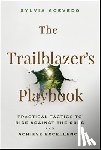 Acevedo, Sylvia - The Trailblazer's Playbook
