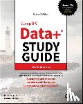 Chapple, Mike (University of Notre Dame), Nijim, Sharif (University of Notre Dame) - CompTIA Data+ Study Guide
