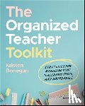 Donegan, Kristen (Organized Teacher Club) - The Organized Teacher Toolkit