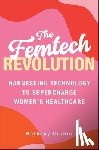 Corbin, Bethany - The Femtech Revolution