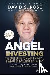 Rose, David S. (Yale University; Stevens Institute of Technology) - Angel Investing