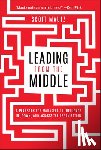 Mautz, Scott (Indiana University's Kelley School of Business for Executive Education) - Leading from the Middle