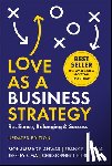 Anwar, Mohammad F., Danna, Frank E., Ma, Jeffrey F., Pitre, Christopher J. - Love As a Business Strategy