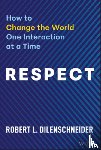 Dilenschneider, Robert L. - Respect