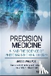 Wallace, James (Harvard Business School) - Precision Medicine, AI and the Science of Personalized Healthcare
