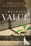 Rizzo, John, Ehrenfeld, Tom - Creating Value