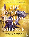 McGirt-Adair, Ashley - The Cost of Healing in Silence