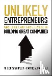 Shipley, N. Louis (Harvard Business School), Favreau, Patricia (MIT Sloan School of Management) - Unlikely Entrepreneurs