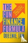 Tan, Queenie - The Fun Finance Formula