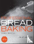 Welker, Hans (The Culinary Institute of America (CIA)), The Culinary Institute of America (CIA), McDowell, Erin Jeanne - Professional Bread Baking