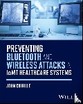 Chirillo, John (ValCom - Preventing Bluetooth and Wireless Attacks in IoMT Healthcare Systems
