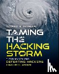 Grimes, Roger A. - Taming the Hacking Storm: A Framework for Defeating Hackers and Malware