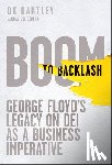 Bartley, DK (Diversity Talent International LLC - Boom to Backlash
