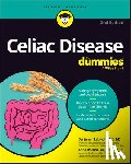 Lebwohl, Benjamin (Columbia University Medical Center New York, Lee, Anne Roland, Blumer, Ian, Crowe, Sheila (University of Virginia - Celiac Disease For Dummies