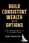 Passarelli, Dan (Market Taker Mentoring - Build Consistent Wealth with Options