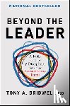 Bridwell, Tony A. (Southern Methodist University - Beyond the Leader