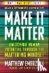Emerzian, Matthew (Every Monday Matters) - Make It Matter