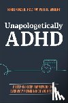 Kinzer, Nikki (Take Control ADHD), Wright, Pete D. (TruStory FM) - Unapologetically ADHD