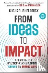 Sheldrick, Michael - From Ideas to Impact