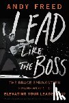 Freed, Andy - Lead Like The Boss