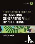 Minnick, Chris - A Developer's Guide to Integrating Generative AI into Applications