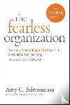 Edmondson, Amy C. - The Fearless Organization