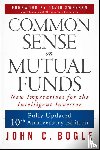Bogle, John C. - Common Sense on Mutual Funds, Updated 10th Anniversary Edition