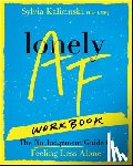 Kalicinski, Sylvia - Lonely AF Workbook