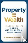 Dimovski, Dragan (Buyers Agency Australia) - Property = Wealth