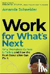Schneider, Amanda - Work for What's Next