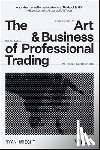 Wright, Ryan - The Art and Business of Professional Trading