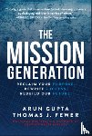 Gupta, Arun (Stanford University, Fewer, Thomas J. (Rutgers University School of Business--Camden - The Mission Generation