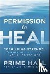 Hall, Prime - Permission to Heal