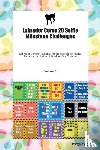 Todays Doggy, Doggy - Labrador Corso 20 Selfie Milestone Challenges Labrador Corso Milestones for Memorable Moments, Socialization, Indoor & Outdoor Fun, Training Volume 3