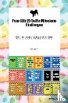 Todays Doggy, Doggy - Pom-Silk 20 Selfie Milestone Challenges Pom-Silk Milestones for Memorable Moments, Socialization, Indoor & Outdoor Fun, Training Volume 3