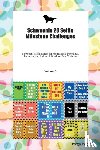 Todays Doggy, Doggy - Schweenie 20 Selfie Milestone Challenges Schweenie Milestones for Memorable Moments, Socialization, Indoor & Outdoor Fun, Training Volume 3