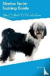Clark, Jake - Tibetan Terrier Training Guide Tibetan Terrier Training Includes