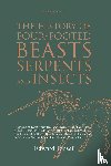 Topsell, Edward - The History of Four-Footed Beasts, Serpents and Insects Vol. I of III