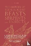 Topsell, Edward - The History of Four-Footed Beasts, Serpents and Insects Vol. III of III