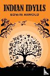 Arnold, Edwin - Idian Idylls