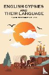 Leland, Charles Godfrey - English Gypsies and Their Language
