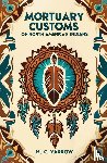 Yarrow, H. C. - Mortuary Customs of North American Indians