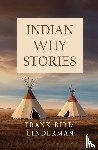 Linderman, Frank Bird - Indian Why Stories